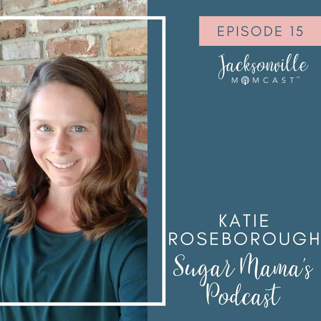 Katie Roseborough - Sugar Mama's Podcast