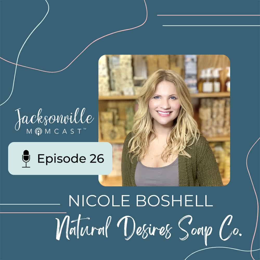 Nicole Boshell, the Jacksonville mom behind Natural Desires Soap Company
