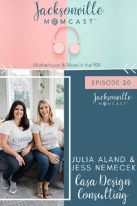 Casa Design Consulting: Episode 20 - Jacksonville Momcast